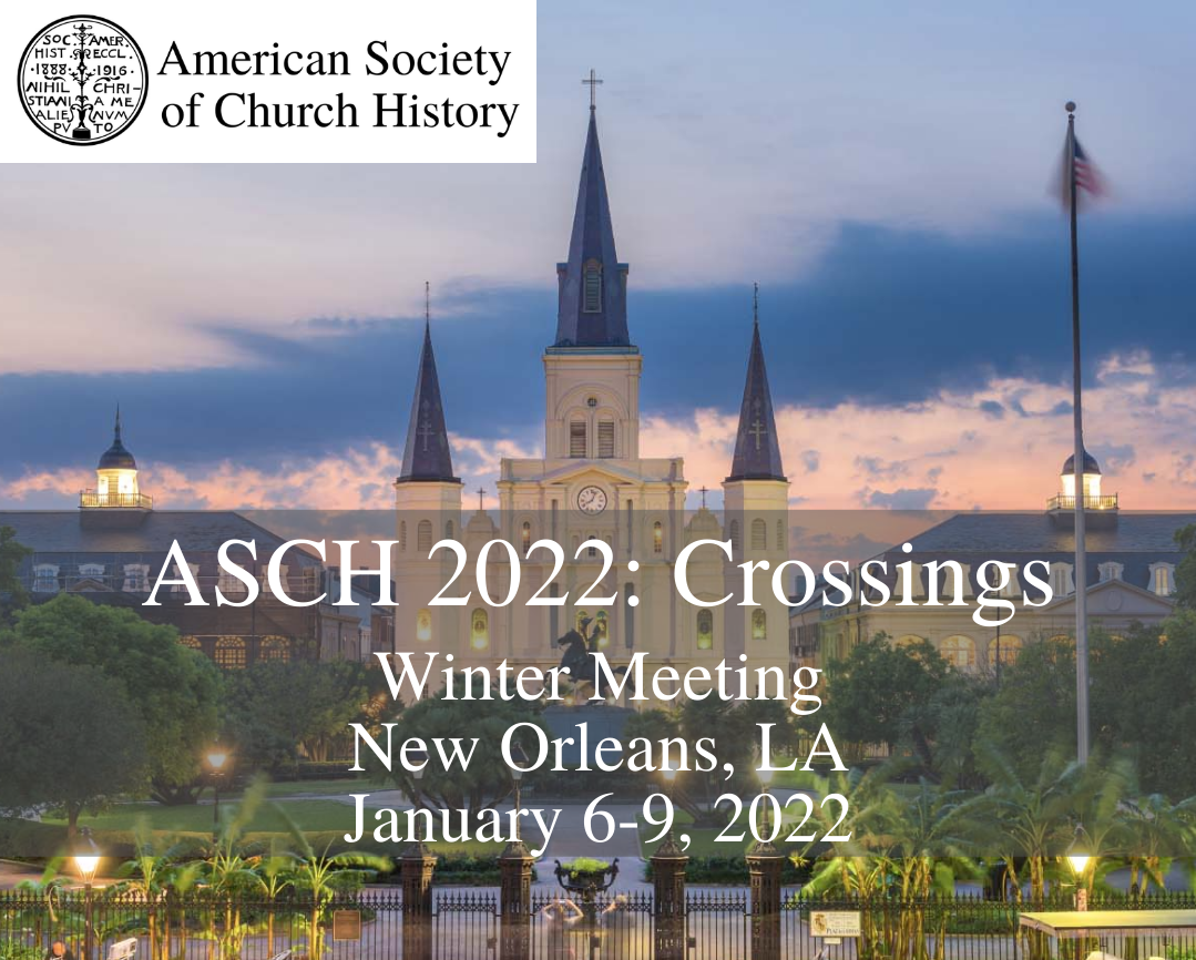 Annual Meeting 2022 American Society of Church History